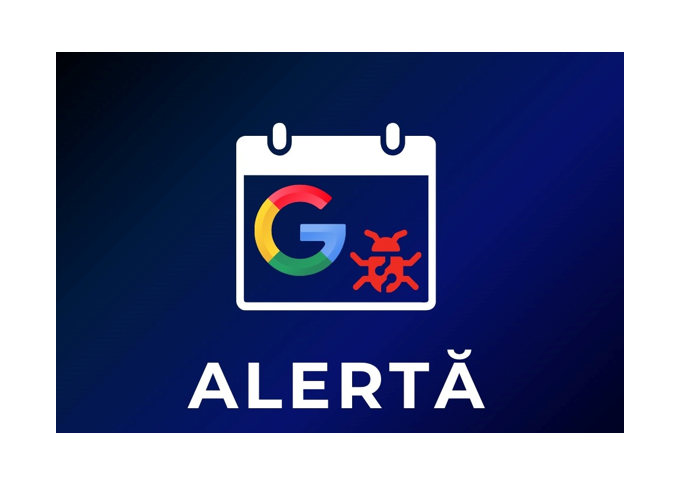 ATENȚIE din partea Autorității de Securitate Cibernetică: Pericol major - Malware distribuit prin Google Calendar 1 avertisment de la directoratul de securitate cibernetica risc cu impact ridicat malware livrat prin google calendar 68279026e51f5