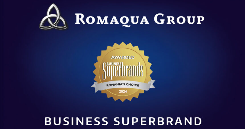 Romaqua Group devine un Superbrand de Top în Lumea Afacerilor 1 p romaqua group obtine statutul de business superbrand 6841b9313c616