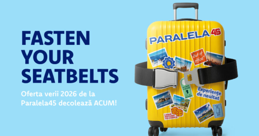 Pregătiți-vă pentru decolaj: Paralela45 dă startul sezonului 2026 cu noutăți senzaționale în turismul românesc! 1 p fasten your seatbelts paralela45 a lansat sezonul 2026 cu premiere absolute in turismul romanesc 68d21c264646f