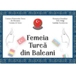 Femei de excepție din Turcia, onorate la Simpozionul dedicat Femeii Turce în Balcani, sub egida UDT 2 personalitati feminine de origine turca premiate in cadrul simpozionul femeia turca din balcani organizat de udt 68d2c2517e55d