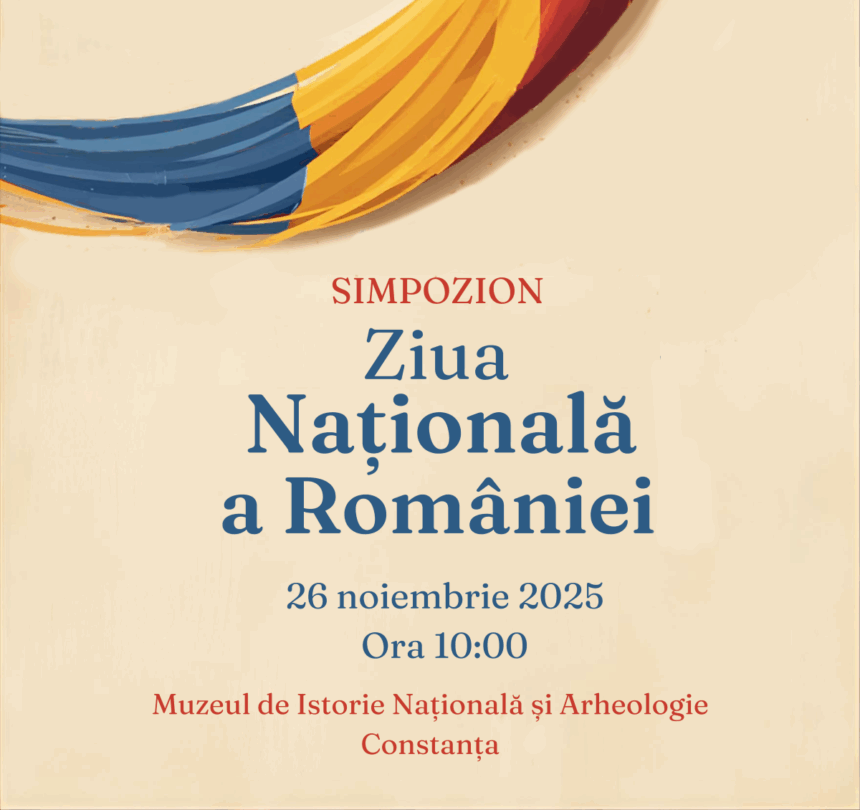 muzeul de istorie nationala si arheologie constanta gazduieste un simpozion de ziua nationala a romaniei 692454c82f23e